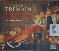 Restoration written by Rose Tremain performed by Rupert Degas on Audio CD (Abridged)